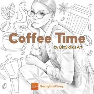 Pode incluir: Uma ilustração em preto e branco de uma mulher sentada com uma xícara de café. O texto "Coffee Time" está escrito em letras marrons acima dela. O texto "by DinSidik's Art" está escrito abaixo dela. A imagem é uma ilustração digital.