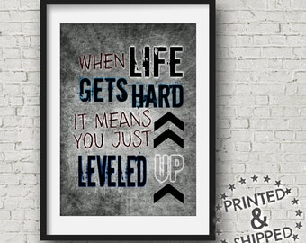 Video Game Poster, When Life Gets Hard it Means you have Levelled up, Gamer Bedroom Decor, wall art, teenage room, gamer gift, game room art