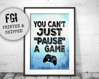 Blue Video Game Poster for teen room decor, You can't Just Pause a Game, Xbox, Video Game Decor, Video Game Quote, Teen Wall Decor, dorm