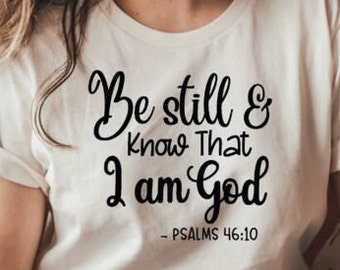 Be Still and Know That I Am God Svg | Etsy