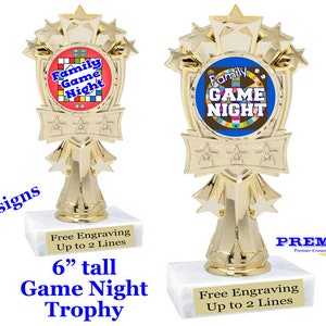 Game Night Trophy.  6&quot; tall with choice of 7 designs.  Great trophy for your next family game night.