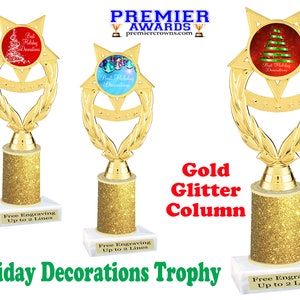 Best Holiday Decorations Trophy.  Add some bling to your Holidays with this Gold Glitter column trophy.