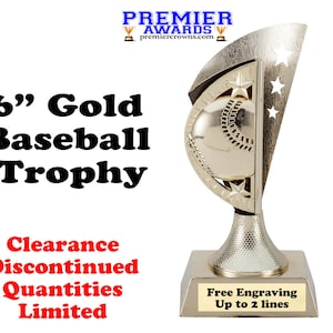 Baseball Trophy.  6 tall Gold trophy.  Clearance-Discontinued with limited quantities