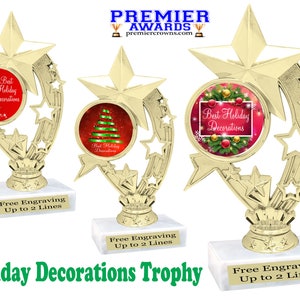 Best Holiday Decorations Trophy.  6&quot; tall trophy with  choice of art work.  Great for your Holiday events!