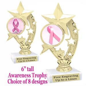 Awareness theme trophy.  6&quot; tall trophy with  art work.  Available in 8 designs.  H208