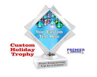 Custom Holiday Trophy.  Great trophy for your Holiday events, pageants, contests,  and decorating contests.