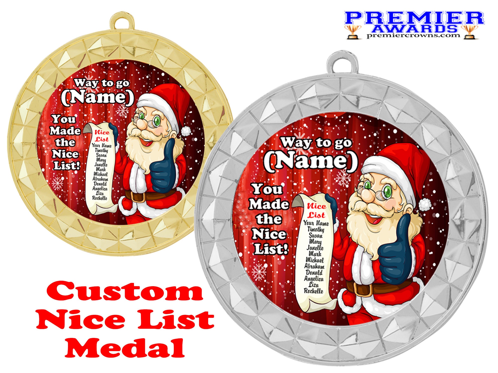 Custom Nice List Medal Choice of gold or silver finish. Add your recipient's name for a unique gift or award Custom Nice List Medal Choice of gold or silver finish. Add your recipient's name for a unique gift or award