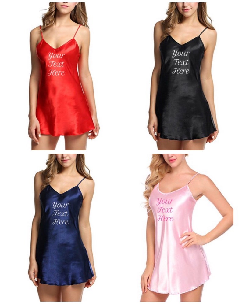 May include: Four satin sleep shirts in different colors: red, black, navy blue, and pink. Each shirt has a V-neck and thin straps. The text "Your Text Here" is embroidered on the front of each shirt.
