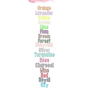 May include: A list of font colors in a pink box. The colors include orange, lavender, yellow, cream, lime, plum, brown, forest, baby pink, silver, turquoise, rose, charcoal, wine, red, royal, sky, white, and black.