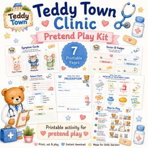 May include: A Teddy Town Clinic pretend play kit featuring seven printable pages with symptom cards, doctor ID badges, patient charts, prescriptions, and medicine cards. The set includes illustrations of a bear doctor, medical tools, and hearts.