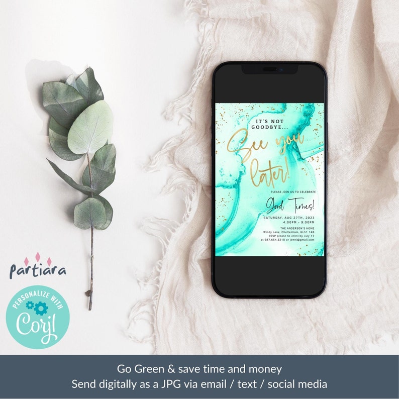 May include: A teal and gold digital invitation with the text "It's not goodbye... See you later!" and "Good Times!"  The invitation is for a party on August 27th, 2023, from 4:00 PM to 9:00 PM. The invitation is displayed on a smartphone.