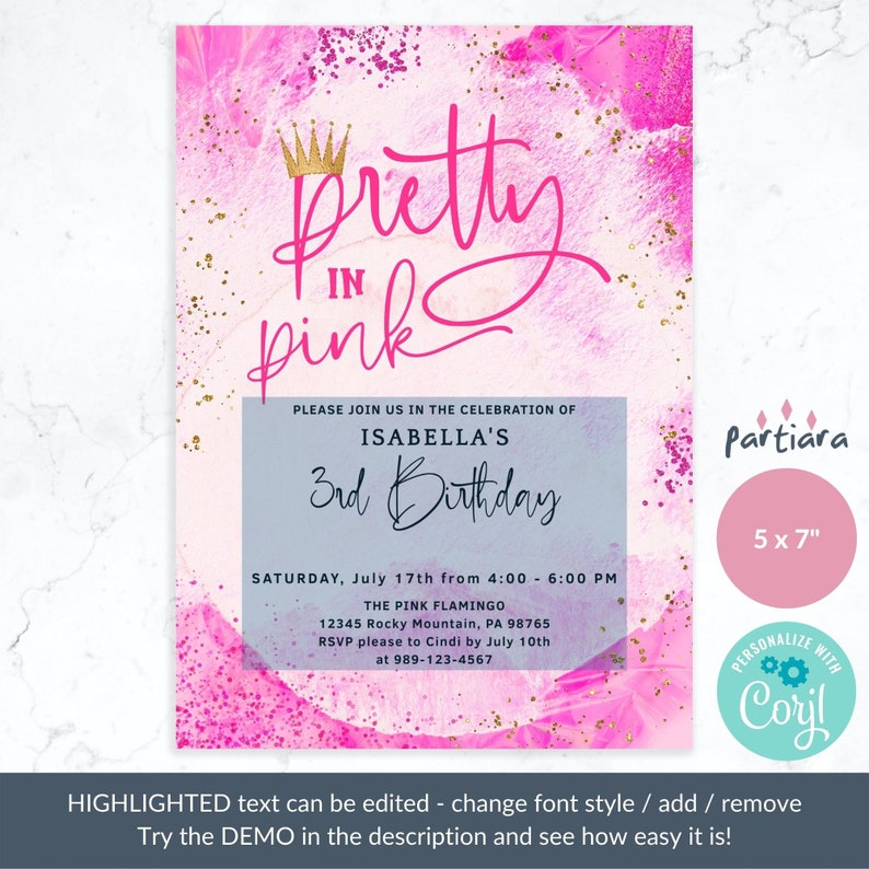 May include: Pink and gold birthday invitation with a crown and the text "Pretty in Pink" and "Isabella's 3rd Birthday". The invitation is 5 x 7 inches and has a watercolor background.