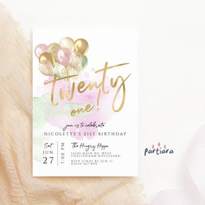 May include: A white invitation card with gold script text that reads "twenty one!" and "join us to celebrate." The card features watercolor washes in pink and green, and a cluster of balloons in gold, pink, and clear. The card is for Nicolette's 21st birthday.