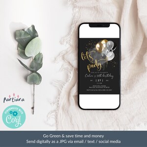 May include: Black and gold birthday party invitation with a smartphone displaying the invitation. The invitation features a black background with gold and silver balloons, confetti, and the text "Let's Party". The invitation text includes the date, time, and location of the party.
