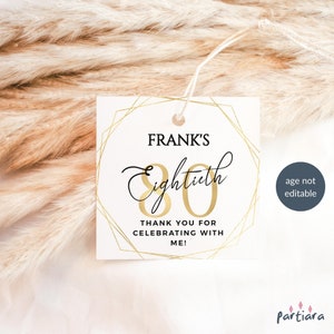 80. Geburtstag Favor Tag druckbar für Männer oder Damen Dinner Party Favors Geschenkanhänger Label bearbeitbare Vorlage All White Gold Decor P606