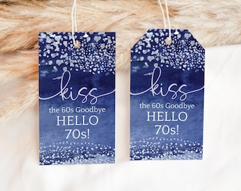 60th Birthday Tag Template: Kiss the 60s Goodbye and Hello 70s Favor Gift Label P237