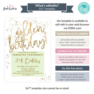 May include: A 5x7 inch printable invitation template for a 20th birthday party. The template features a gold glitter background with the text "golden birthday!" in gold script. The invitation includes the name Samantha Townsend, the date and time of the party, and the location. The text "personalize with Corjl" is visible in the top right corner.