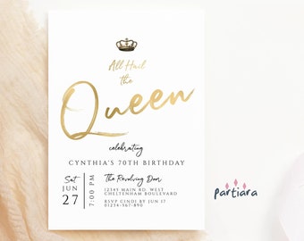 Queen Birthday Invitation Editable Template, Gold Royal All Hail the Queen Party Invites Printable Digital Instant Download, Adults or Kids