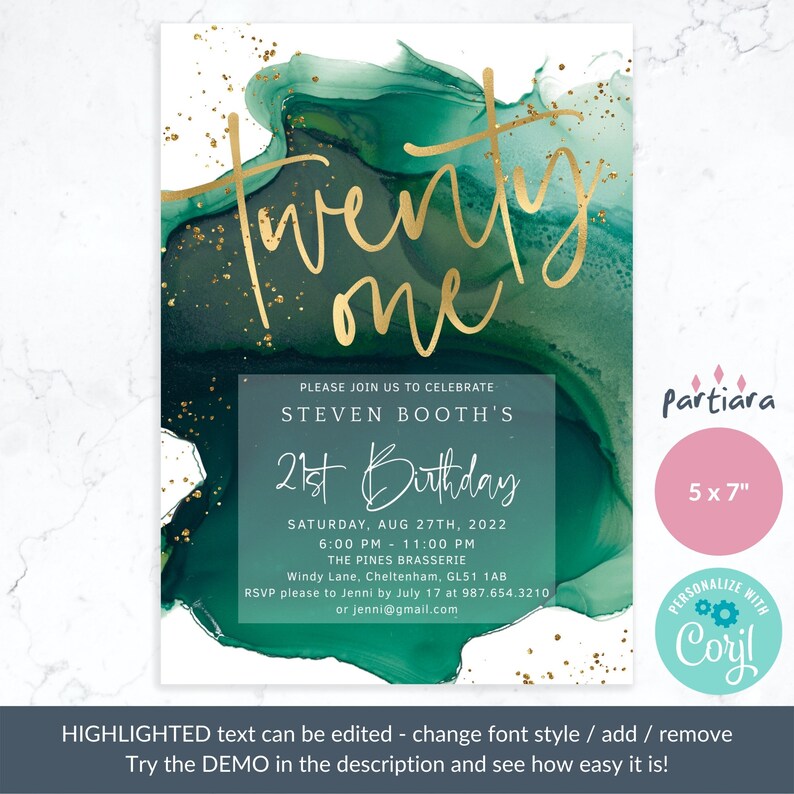 May include: A green and gold 21st birthday invitation with a watercolor background. The invitation says "Please join us to celebrate Steven Booth's 21st Birthday" and includes the date, time, and location of the party. The invitation is 5 x 7 inches.