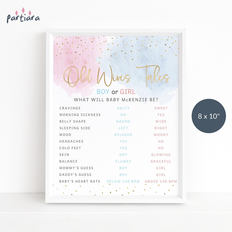 May include: A pink and blue gender reveal party game with gold glitter. The game is titled "Old Wives Tales" and asks "What will baby McKenzie be?" with a list of old wives tales and their corresponding answers for boy or girl.