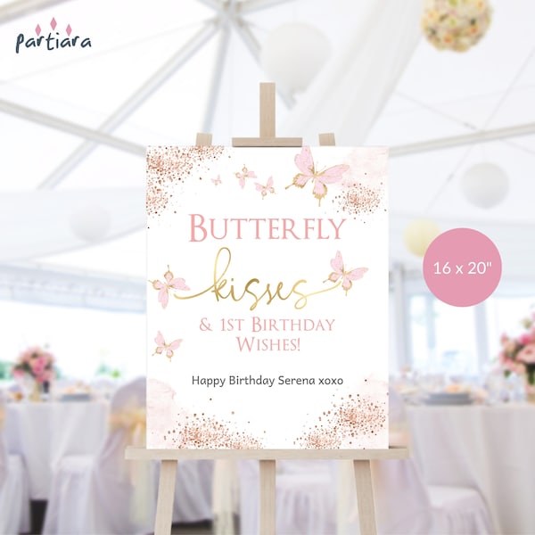 Girl 1st Birthday Sign Butterfly Kisses First Birthday Wishes Party Welcome Poster Decor Printable EDITABLE Blush Pink Gold Template P6 P293