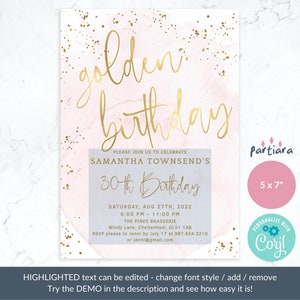 May include: A pink and gold birthday invitation with gold glitter. The invitation says "golden birthday" and "Samantha Townsend's 30th Birthday". The invitation also includes the date, time, and location of the party. The invitation is 5 x 7 inches.