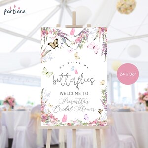Schmetterlings-Brautdusche Willkommensschild Printable Er Gibt Mir Schmetterlinge Wildblumen Pastell Floral Bearbeitbar 24 x 36 Digitaler Download P256