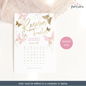 Reserva la Fecha Quinceanera Speichern Sie die Datumskarten Spanischer Geburtstag druckbare, Mädchen Pastellrosa Gold Schmetterlingskalenderkarte, bearbeitbar P293