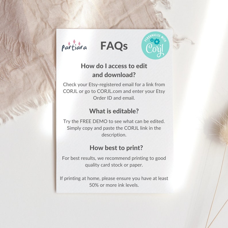 May include: A white card with black text explaining how to access and edit a digital printable design. The text includes the words "FAQs", "How do I access to edit and download?", "What is editable?", and "How best to print?"
