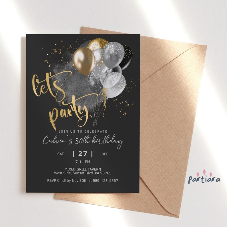 May include: Black and gold birthday party invitation with a watercolor background and gold balloons. The text reads "Let's Party" and "Join us to celebrate Calvin's 30th birthday". The date is Saturday, December 27th, from 7-11 PM. The location is Mixed Grill Tavern, West Side, Sunset Blvd. PA 98765. RSVP to Cindi by November 30th at 989-123-4567.