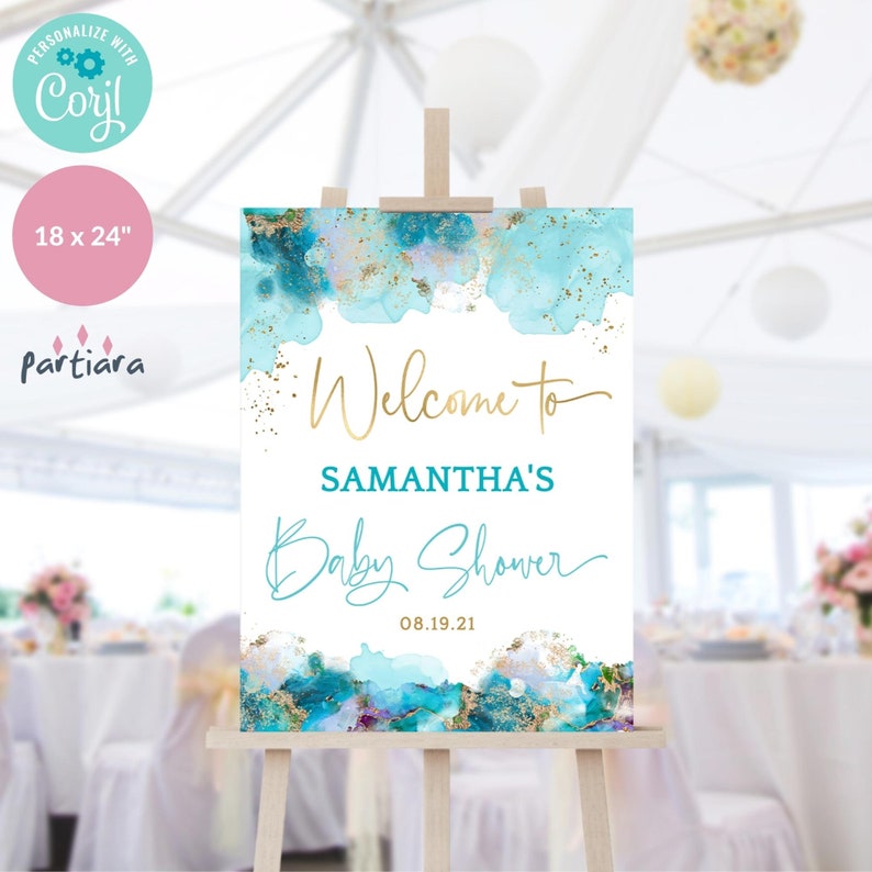 May include: A baby shower welcome sign on an easel. The sign is 18 x 24 inches and features teal and gold watercolor accents. Text reads "Welcome to SAMANTHA'S Baby Shower 08.19.21". The sign is personalized with Corjl.