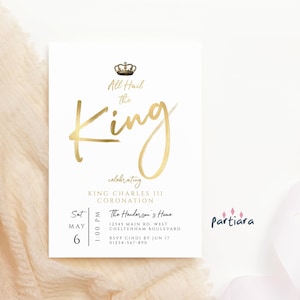 Gold Kings Coronation Invitation Digital Download All Hail the King Charles III Tea Party Invite Printable Editable Template P759