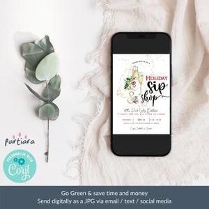 May include: A smartphone displays a holiday event invitation. The design features champagne flutes, festive greenery, and the words "Holiday Sip & Shop." The invitation promotes a boutique sale with a 25% discount.