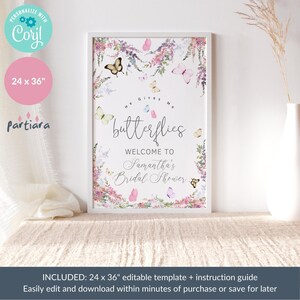 May include: A printable 24 x 36 inch sign for a bridal shower with a floral and butterfly design. The text reads "He gives me butterflies. Welcome to Samantha's Bridal Shower."