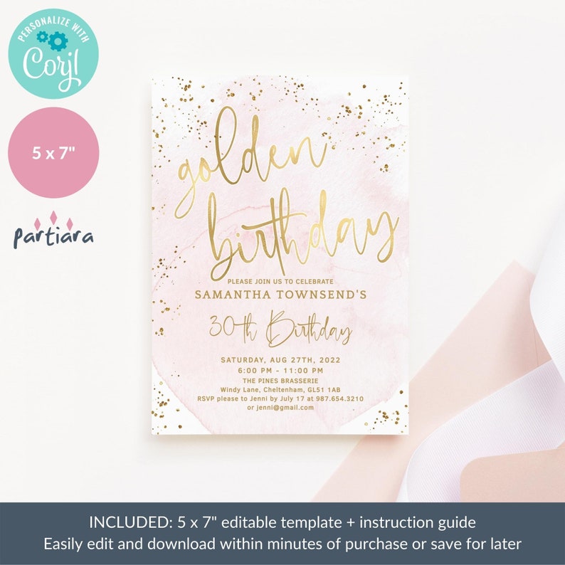May include: A pink and gold 5x7 inch printable invitation for a 30th birthday party. The invitation features the text "golden birthday" in gold script font and the words "Please join us to celebrate Samantha Townsend's 30th Birthday" in a smaller font. The invitation also includes the date, time, and location of the party.