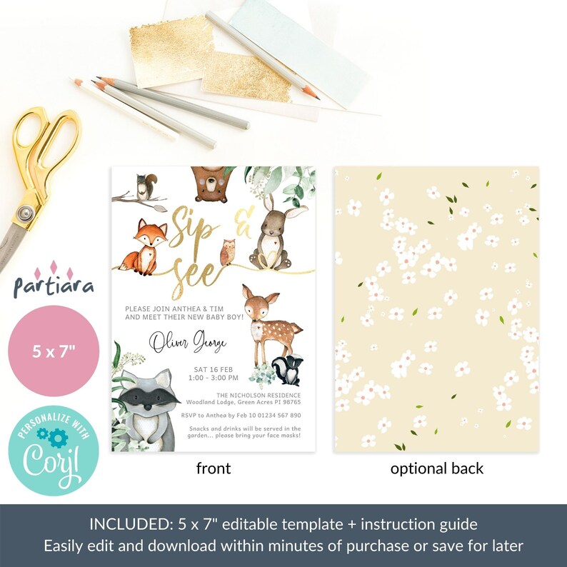 May include: A 5x7 inch printable baby shower invitation with a woodland theme. The invitation features a watercolor illustration of a fox, deer, rabbit, raccoon, owl, and bear. The text on the invitation reads "Sip & See" and "Please join Anthea & Tim and meet their new baby boy! Oliver George". The invitation also includes the date and time of the shower, the location, and RSVP information.