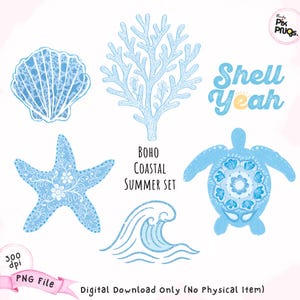 May include: A digital illustration set featuring a seashell, coral, starfish, wave, and turtle, all in shades of blue with white detailing. The text "Shell Yeah" is included. The words "BOHO COASTAL SUMMER SET" are also present.