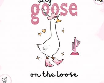 Funny Western Goose PNG: Silly Goose on the Loose (Digital Download)