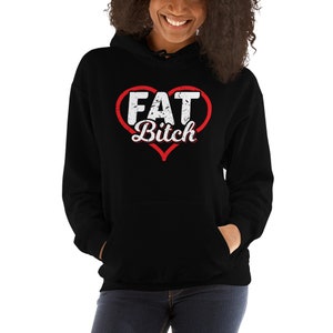 Fat Bitch Thick Women BBW Big Girl Plus Size Prize Body Positivity Unisex Hoodie Sweatshirt image 1