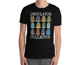 Insulator Collector Antique Telegraph Vintage Glass Unisex T-Shirt