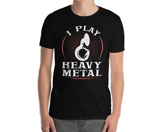 I Play Heavy Metal Sousaphone Tuba Marching Band Musician Unisex T-Shirt