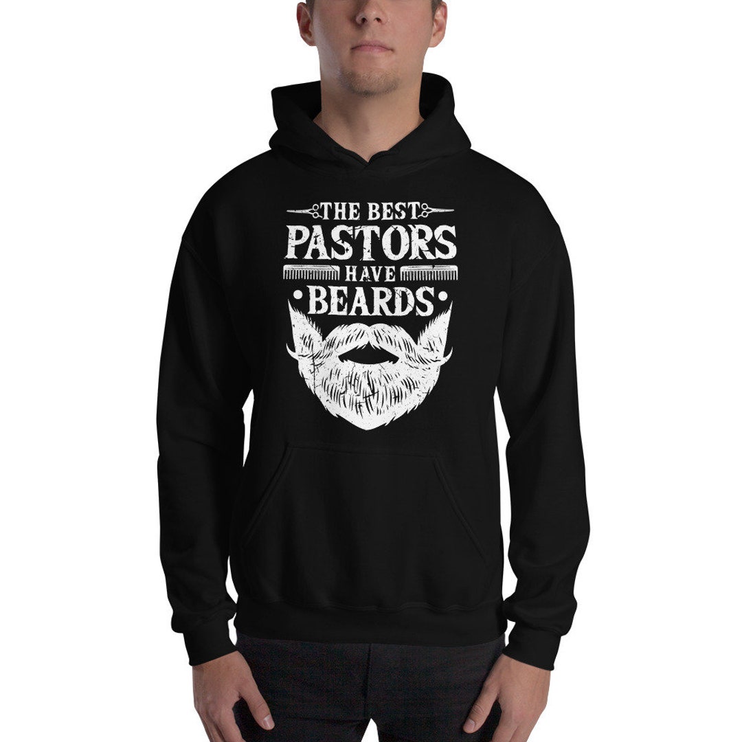 The Best Pastors Have Beards Church Religion Christian Unisex Hoodie Etsy