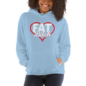 Fat Bitch Thick Women BBW Big Girl Plus Size Prize Body Positivity Unisex Hoodie Sweatshirt image 9