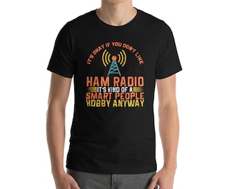 Ham Radio Amateur Radio Operator Gift Funny Smart People Unisex T-Shirt