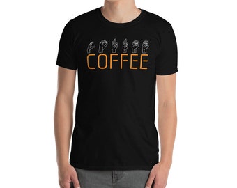 Coffee ASL American Sign Language Caffeine Lover Unisex T-Shirt