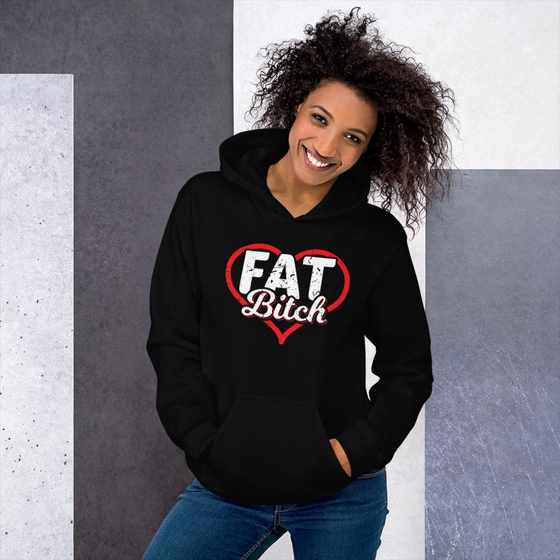 Fat Bitch Thick Women BBW Big Girl Plus Size Prize Body Positivity Unisex Hoodie Sweatshirt image 2