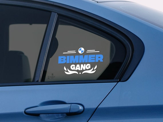 BIMMER GANG Bmw Car Window Sticker Body Decal M Power, M3, X3, X5, M5, 320,  323, 325, 328, 330, 1 3 5 Series, Stance, Racing, Performance 