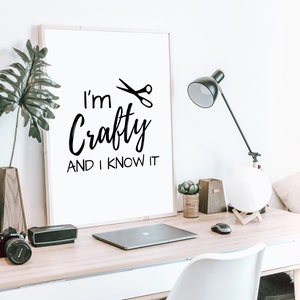 I'm Crafty and I know it print, craft room print, funny craft Quote, craft room art, craft room sign, craft room wall decor