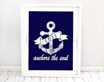 Love Anchors the Soul Poster, Nautical print, Anchor poster, Printable wall art, Anchor print, printable