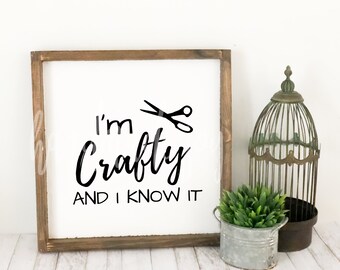 I&#39;m Crafty and I know It funny craft svg